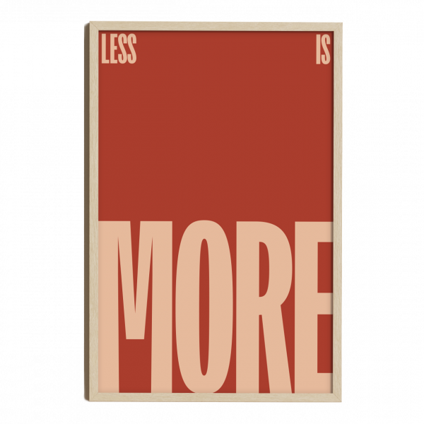 Less is more